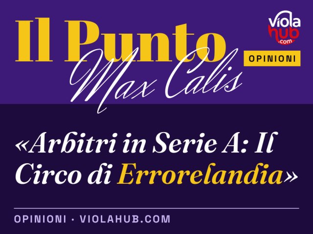 Benvenuti a Errorelandia, o meglio conosciuta come Serie A, dove gli arbitri si sono trasformati in equilibristi su una corda…