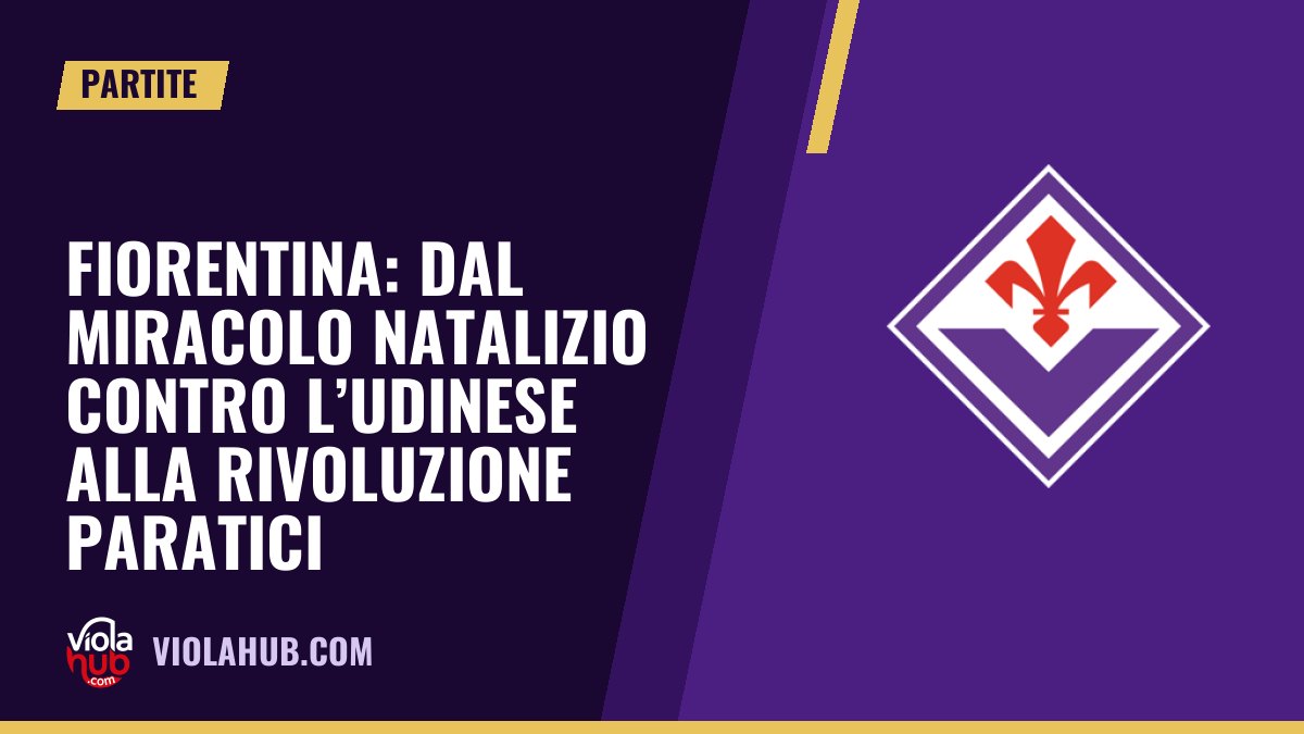 Fiorentina: dal miracolo natalizio contro l’Udinese alla rivoluzione Paratici